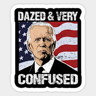 Biden Dazed And Very Confused - Funny Anti Biden - US Distressed Flag - Pro America Sticker